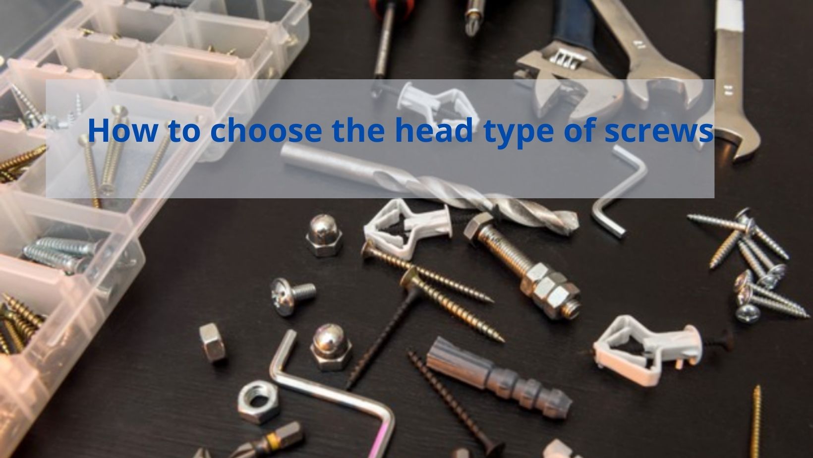 How to choose the head type of screws