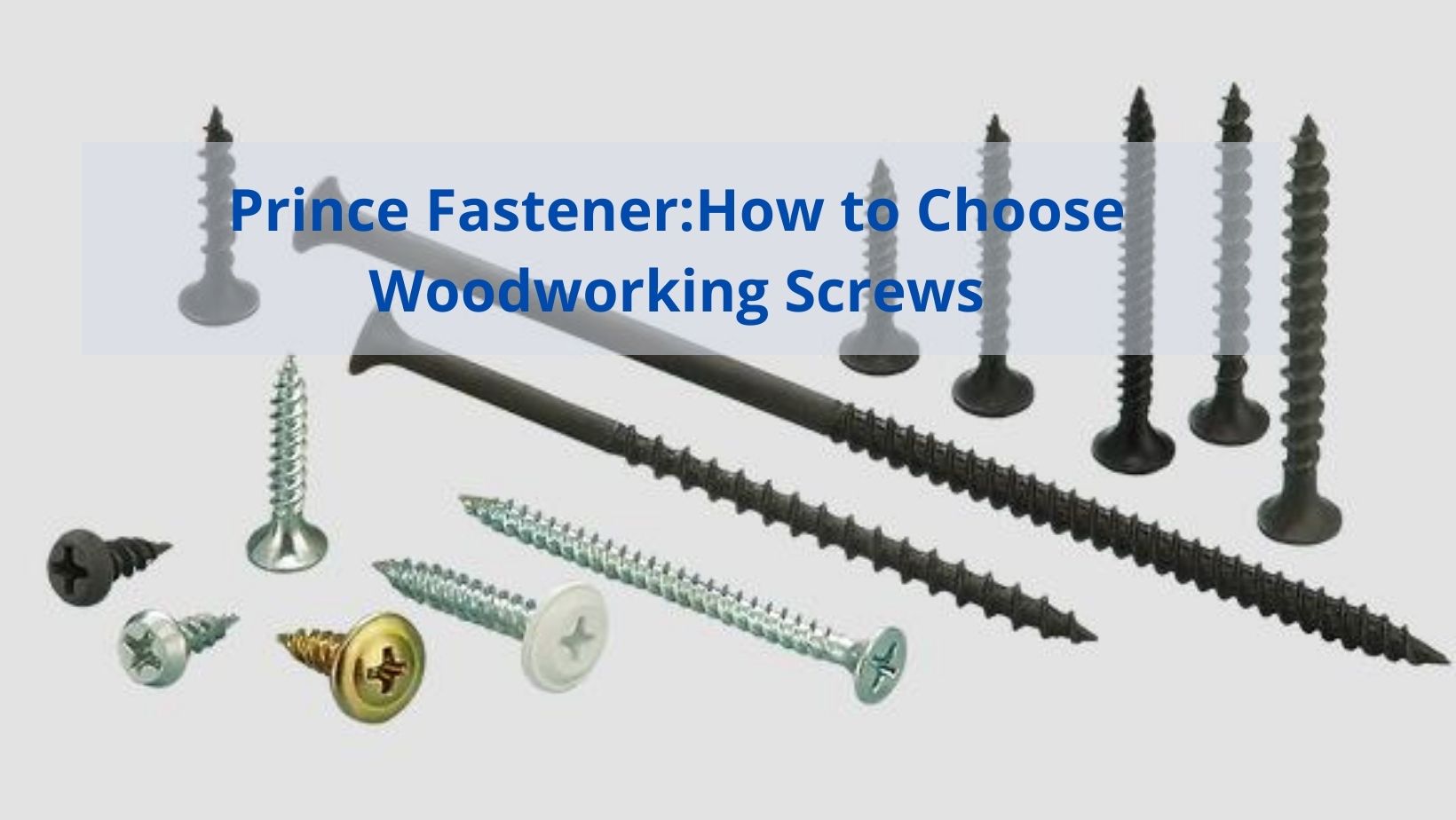 Prince FastenerCómo elegir tornillos para trabajar la madera