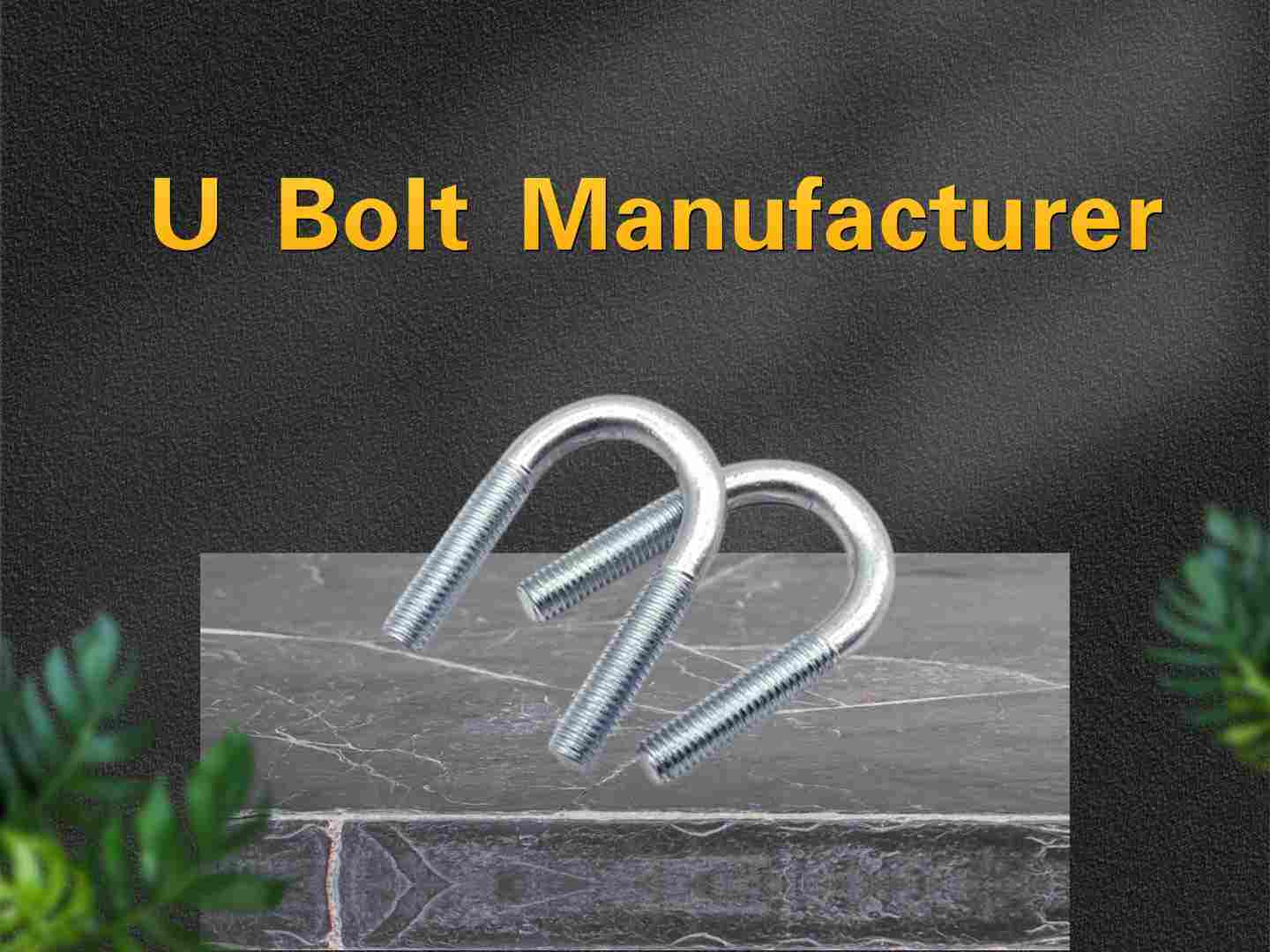 U Bolt Manufacturer